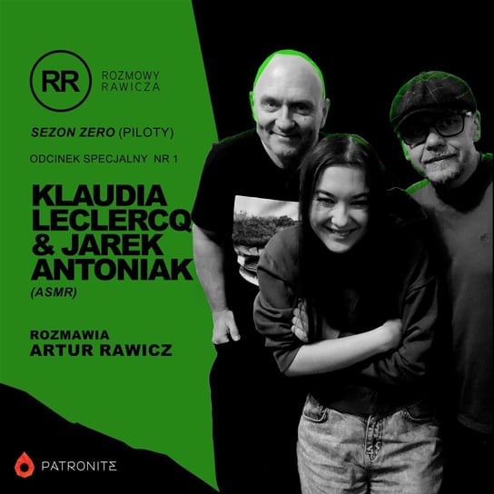 s0e10 (1. specjalny) Klaudia Leclercq i Jarek Antoniak - ASMR a głody narkotykowe - Rozmowy Rawicza - podcast Artur Rawicz