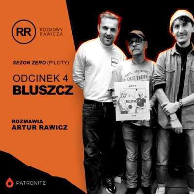 s0e4: Bluszcz - Rozmowy Rawicza - podcast Artur Rawicz