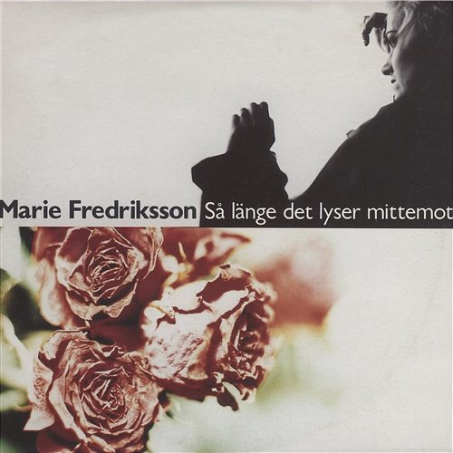 Så länge det lyser mittemot Marie Fredriksson