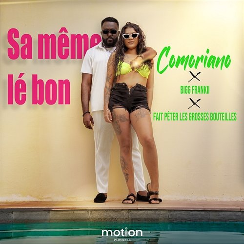 Sa Même Lé Bon Comoriano feat. Bigg Frankii, Fait Péter Les Grosses Bouteilles