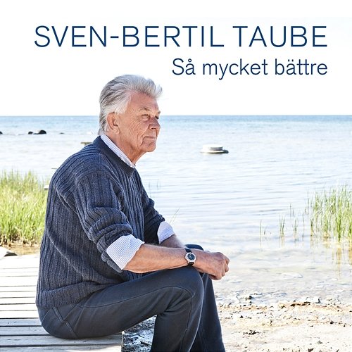 Så mycket bättre Sven-Bertil Taube
