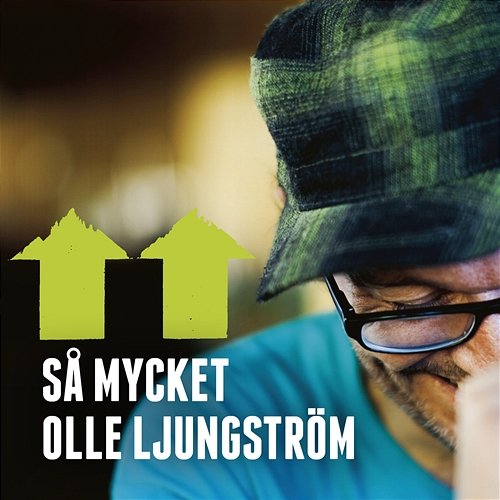 Så mycket Olle Ljungström Olle Ljungström