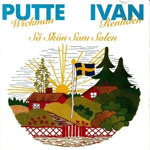 Så skön som solen Putte Wickman & Ivan Renliden