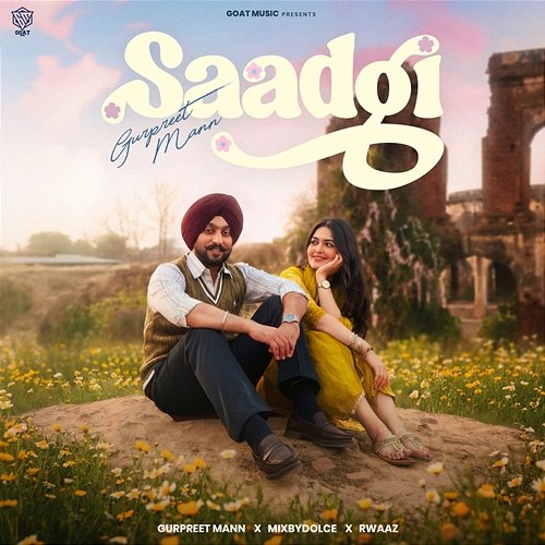 Saadgi Mixbydolce, Gurpreet Mann, Rwaaz