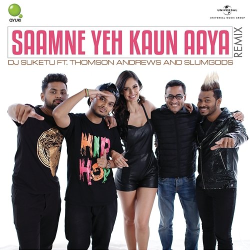 Saamne Yeh Kaun Aaya DJ Suketu feat. Thomson Andrews, Slumgods