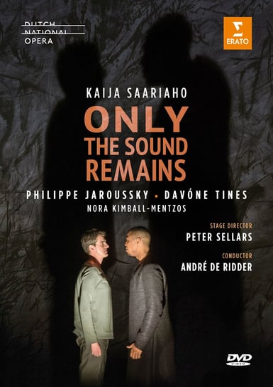 Saariaho: Only the Sound Remains (Dutch National Opera) Jaroussky Philippe, Tines Davone, Kimball-Mentzo Kora