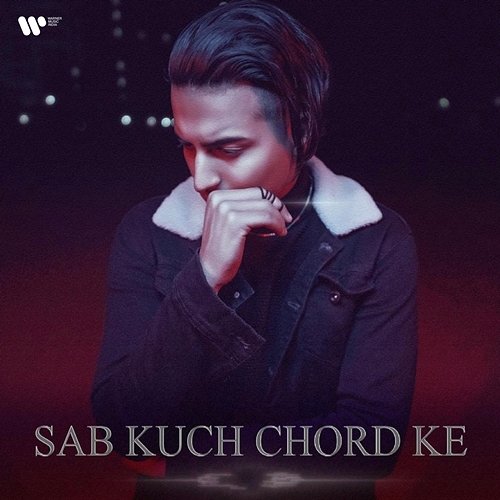 Sab Kuch Chord Ke Aditya Bhardwaj