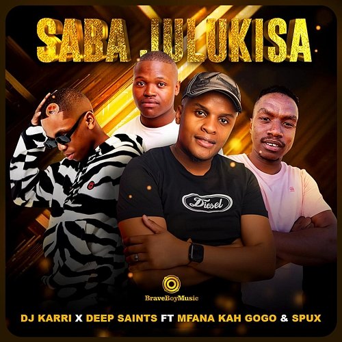Saba Julukisa Dj Karri, Deep Saints feat. Mfana Kah Gogo, Spux