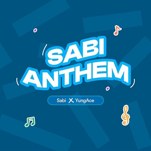 Sabi Anthem Sabi feat. Yungace