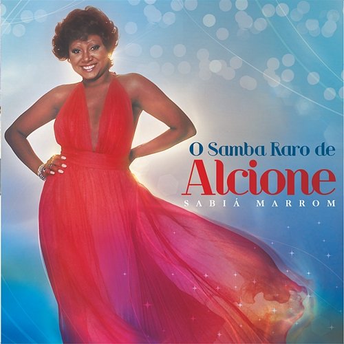 Sabiá Marrom - O Samba Raro De Alcione Alcione