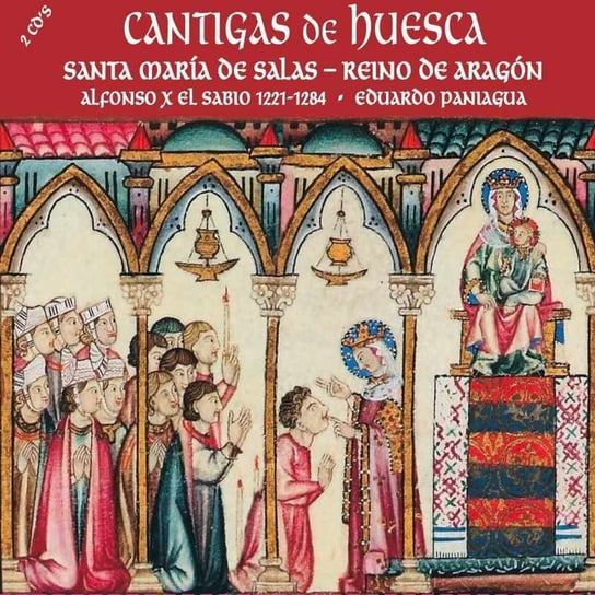 Sabio: Cantigas de Huesca. Saint Mary of Salas-Kingdom of Aragon Musica Antiqua