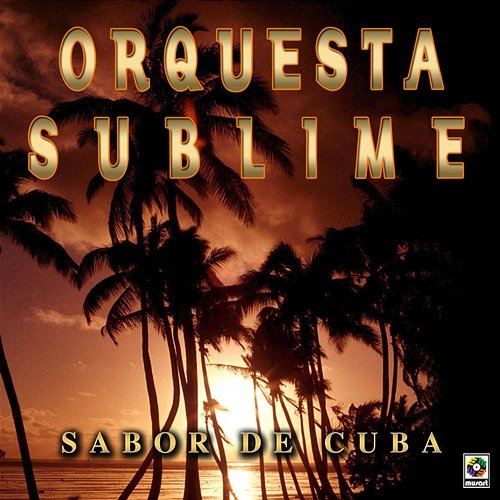 Sabor De Cuba Orquesta Sublime