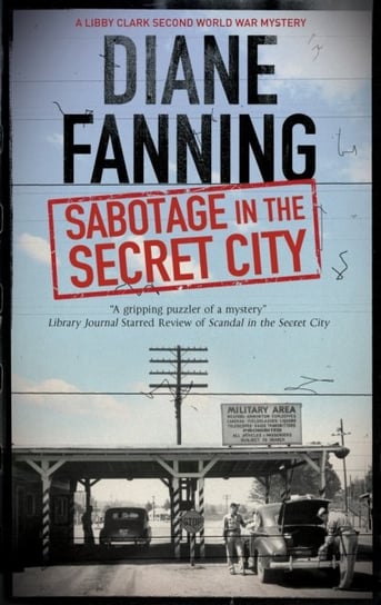 Sabotage in the Secret City Diane Fanning