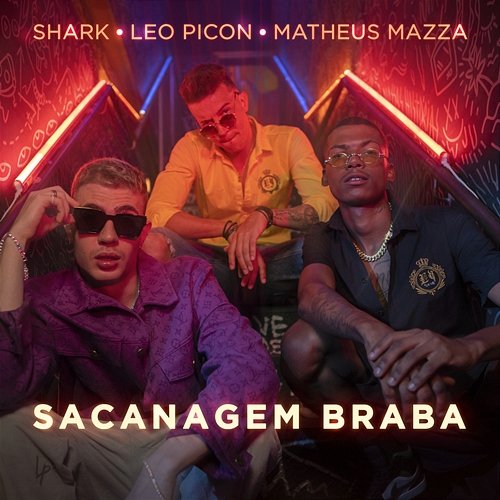 Sacanagem Braba Shark, Leo Picon, Matheus Mazza
