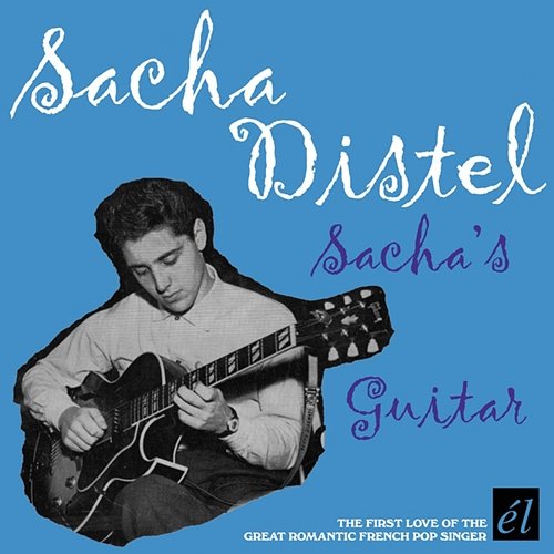 Sacha's Guitar Sacha Distel