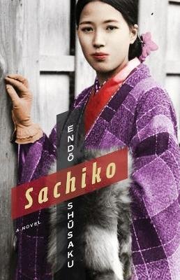 Sachiko: A Novel Endo Shusaku