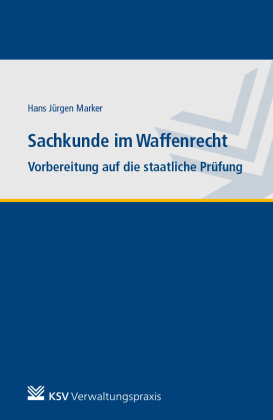 Sachkunde im Waffenrecht Kommunal- und Schul-Verlag