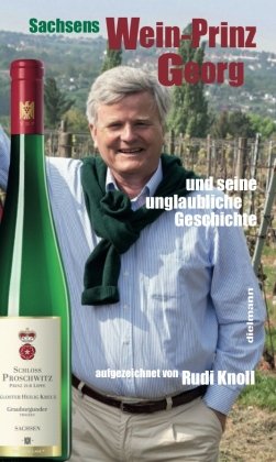 Sachsens Wein-Prinz Georg Dielmann