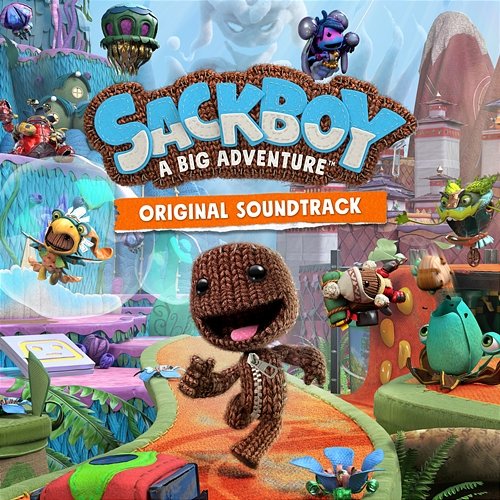 Sackboy: A Big Adventure (Original Soundtrack) Nick Foster, Joe Thwaites, Jay Waters