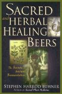 Sacred and Herbal Healing Beers Buhner Stephen Harrod