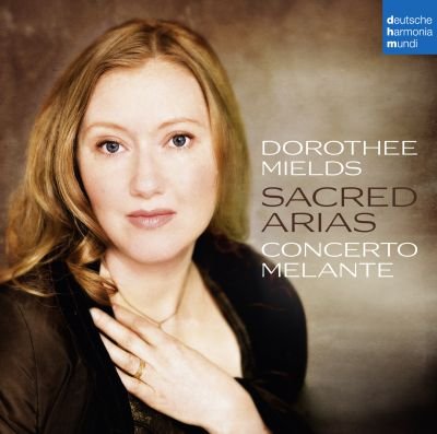 Sacred Arias Concerto Melante, Mields Dorothee