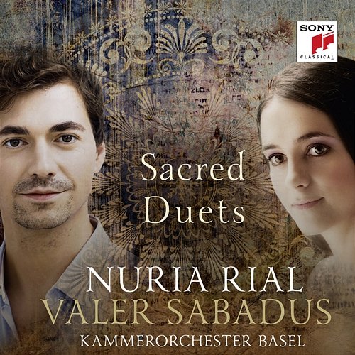 Sacred Duets Nuria Rial, Valer Sabadus, Kammerorchester Basel