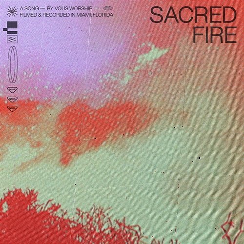 Sacred Fire VOUS Worship
