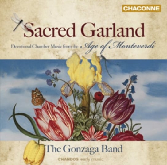 Sacred Garland Devotional Chamber Music from the Age of Monteverdi The Gonzaga Band