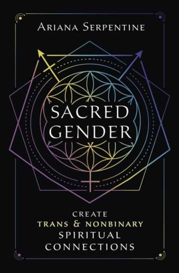 Sacred Gender: Create Trans and Nonbinary Spiritual Connections Llewellyn Publications,U.S.