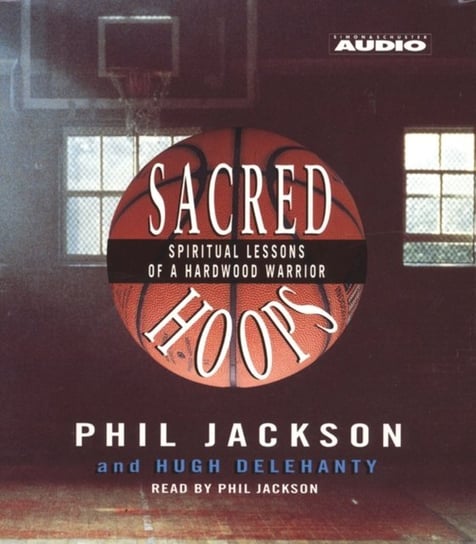 Sacred Hoops - audiobook Delehanty Hugh, Jackson Phil