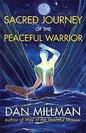 Sacred Journey of the Peaceful Warrior Millman Dan