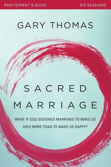 Sacred Marriage Participant's Guide Thomas Gary L.