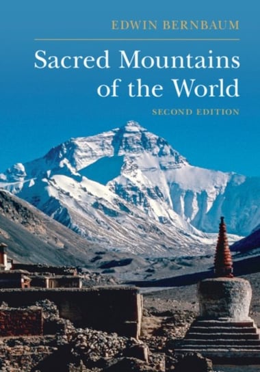 Sacred Mountains of the World Edwin Bernbaum