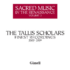 Sacred Music in the Renaissance – Volume 3 The Tallis Scholars
