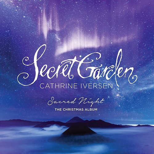 Sacred Night - The Christmas Album Secret Garden, Cathrine Iversen
