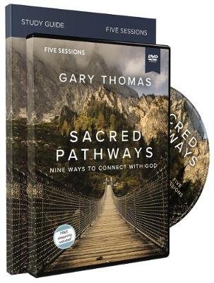 Sacred Pathways Study Guide with DVD: Nine Ways to Connect with God Gary Thomas