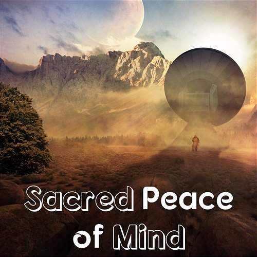 Sacred Peace of Mind: Serenity Nature Music, Relaxing Instrumental Songs for Yoga, Meditation Music Collection, Ambient Zen Garden Sounds, Mindfulness Music Therapy & Focus Study Guided Meditation Music Zone