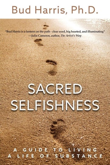 Sacred Selfishness Harris Ph.D. Bud