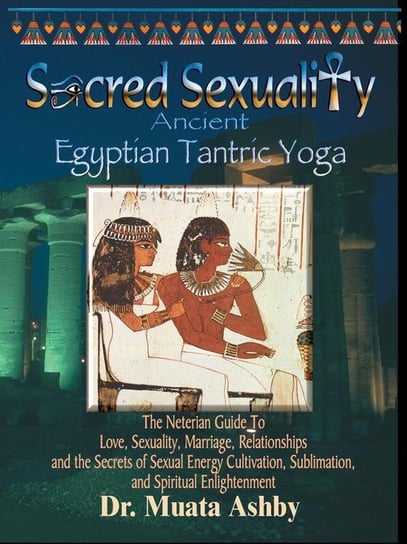 Sacred Sexuality Ashby Muata