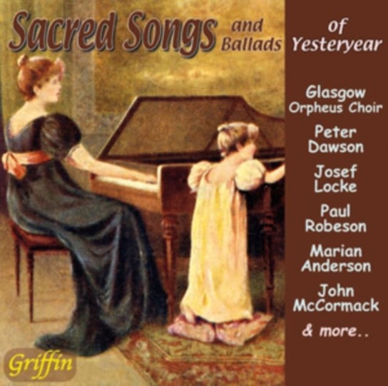 Sacred Songs and Ballads of Yesteryear Griffin Records