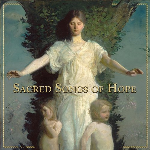 Sacred Songs of Hope Various Artists