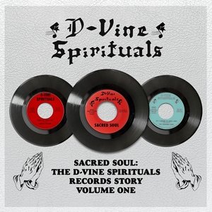Sacred Soul: The D-Vine Spirituals Records Story Various Artists