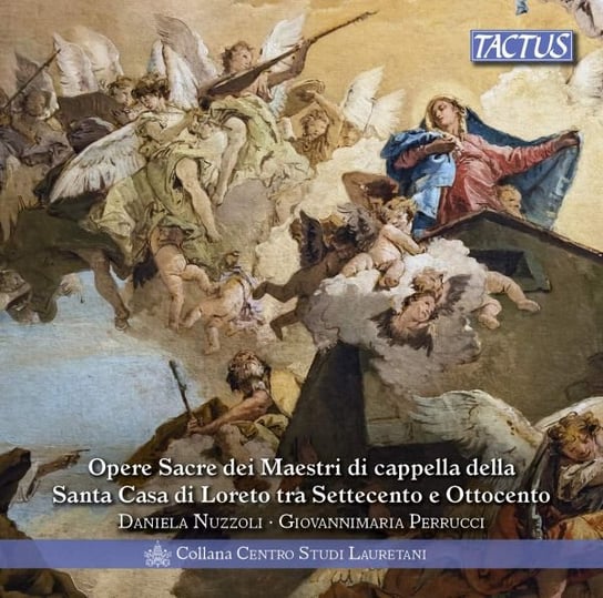 Sacred Works From The Masters Of The Santa Casa Di Loreto In The 18th And 19th Centuries Various Artists