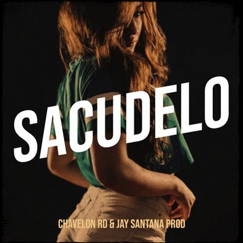 Sacudelo Chavelon & Jay Santana Ml