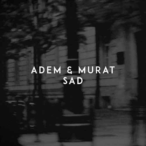 Sad Murat, Adem
