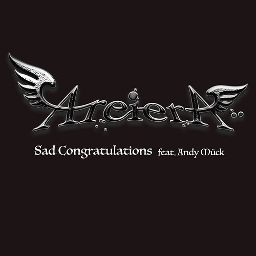 Sad Congratulations AREIERA feat. Andy Mück