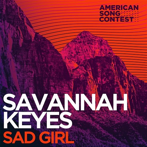 Sad Girl (From “American Song Contest”) Savannah Keyes
