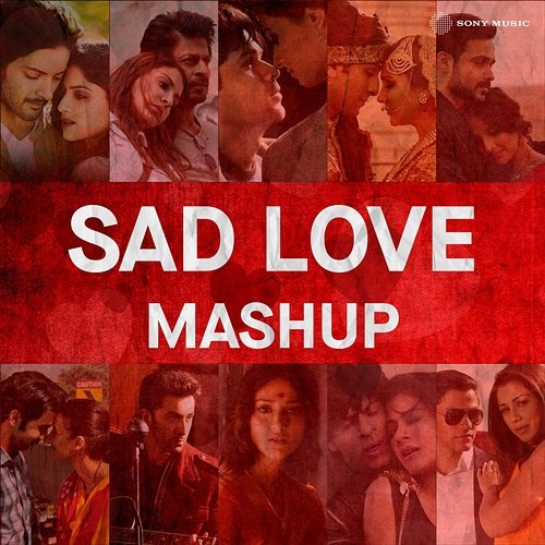 Sad Love Mashup Dj Saquib, Dj Raahul Pai