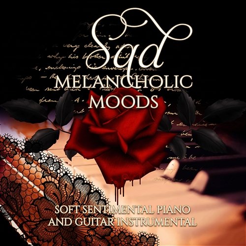 Sad Melancholic Moods: Soft Sentimental Piano and Guitar Instrumental, Easy Listening Music Sentimental Piano Music Oasis