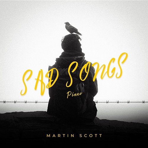 Sad Songs Martin Scott